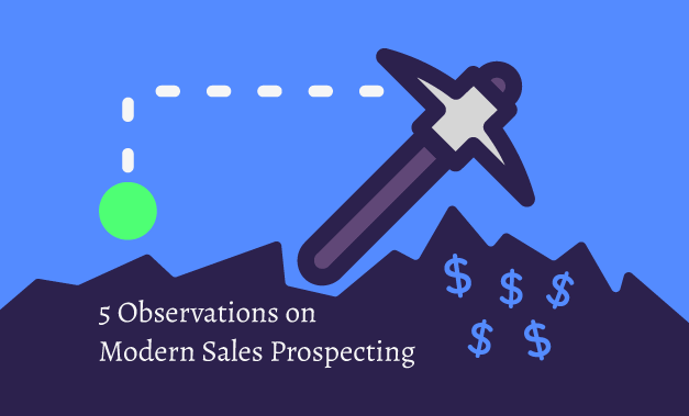Featured image for the article 5 Observations on Modern Sales Prospecting
