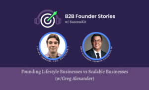 Featured image for the blog post titled Founding Lifestyle Businesses vs Scalable Businesses (w/Greg Alexander) [PODCAST]