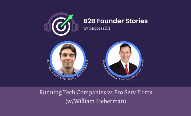 Featured image for the blog post titled Running Tech Companies vs Pro Serv Firms (w/William Lieberman) [PODCAST]