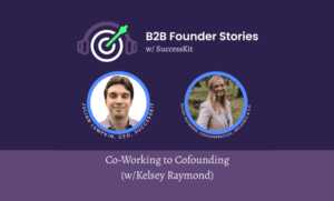 Featured image for the post titled "Co-Working to Cofounding (w/Kelsey Raymond) [PODCAST]"