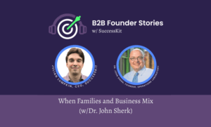 Featured image for the article titled "When Families and Business Mix (w/Dr. John Sherk) [PODCAST]"