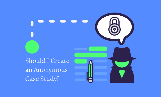 Featured image for the article "Should I Create an Anonymous Case Study?"