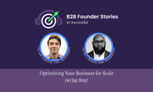 Featured image for the article titled "Optimizing Your Business for Scale (w/Jay Roy) [PODCAST]"