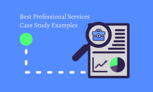 Featured image for the blog post "Best Professional Services Case Study Examples"